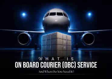What Is On Board Courier (OBC) Service and When Do You Need It?
