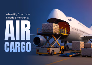 When a Rig Goes Down, Can Your Air Cargo Partner Keep Up?