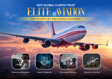 Why Global Clients Trust Elite Aviation for Private Jet and Cargo Charters